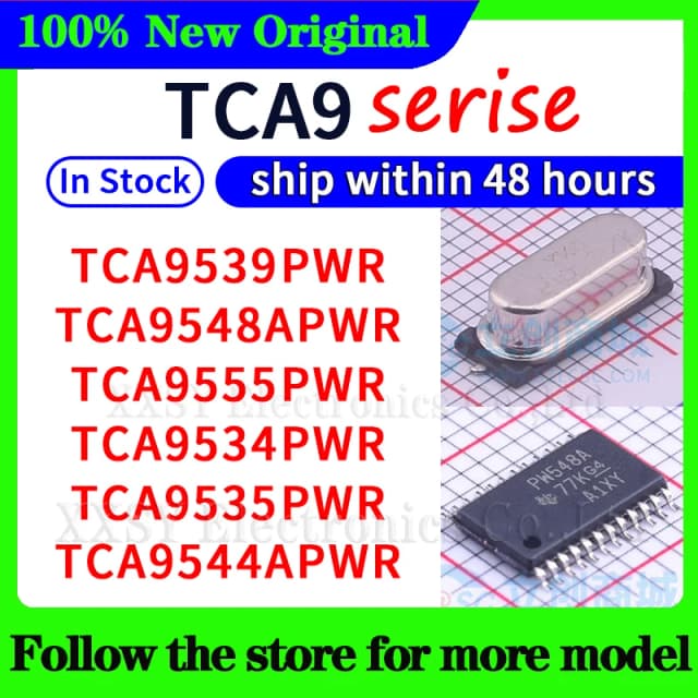 TCA9539PWR TCA9534PWR TCA9548APWR TCA9544APWR TCA9555PWR TCA9535PWR 48-часовая доставка